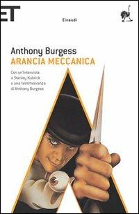 Arancia meccanica - Anthony Burgess - Libro Einaudi 2005, Super ET | Libraccio.it