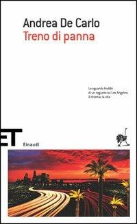Treno di panna - Andrea De Carlo - Libro Einaudi 2005, Einaudi tascabili. Scrittori | Libraccio.it