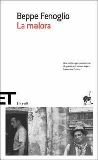 La malora - Beppe Fenoglio - Libro Einaudi 2005, Einaudi tascabili. Scrittori | Libraccio.it