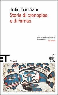 Storie di cronopios e di famas - Julio Cortázar - Libro Einaudi 2005, Einaudi tascabili. Scrittori | Libraccio.it