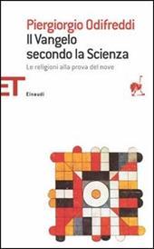 Il Vangelo secondo la scienza. Le religioni alla prova del nove