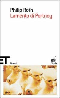 Lamento di Portnoy - Philip Roth - Libro Einaudi 2005, Einaudi tascabili. Scrittori | Libraccio.it
