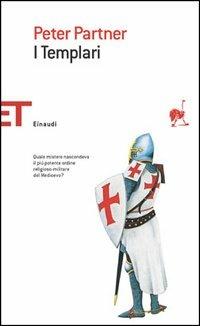 I templari - Peter Partner - Libro Einaudi 2005, Einaudi tascabili. Saggi | Libraccio.it