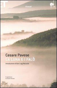La luna e i falò - Cesare Pavese - Libro Einaudi 2005, Super ET | Libraccio.it