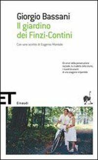 Il giardino dei Finzi Contini - Giorgio Bassani - Libro Einaudi 2005, Einaudi tascabili. Scrittori | Libraccio.it