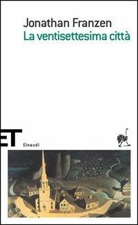 La ventisettesima città - Jonathan Franzen - Libro Einaudi 2005, Einaudi tascabili. Scrittori | Libraccio.it
