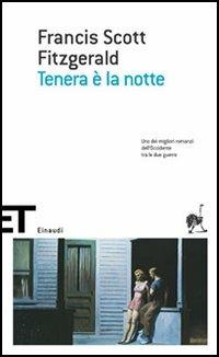 Tenera è la notte - Francis Scott Fitzgerald - Libro Einaudi 2005, Einaudi tascabili. Scrittori | Libraccio.it
