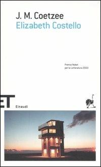 Elizabeth Costello - J. M. Coetzee - Libro Einaudi 2005, Einaudi tascabili. Scrittori | Libraccio.it
