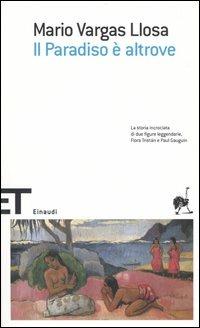 Il Paradiso è altrove - Mario Vargas Llosa - Libro Einaudi 2005, Einaudi tascabili. Scrittori | Libraccio.it