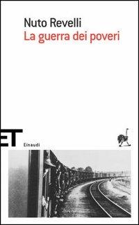 La guerra dei poveri - Nuto Revelli - Libro Einaudi 2005, Einaudi tascabili. Scrittori | Libraccio.it