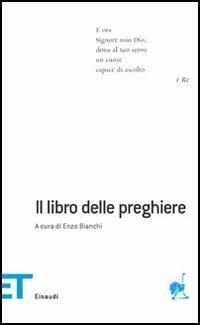 Il libro delle preghiere  - Libro Einaudi 2005, Einaudi tascabili. Poesia | Libraccio.it