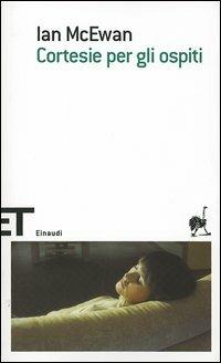 Cortesie per gli ospiti - Ian McEwan - Libro Einaudi 2005, Einaudi tascabili | Libraccio.it