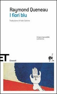 I fiori blu - Raymond Queneau - Libro Einaudi 2005, Einaudi tascabili. Scrittori | Libraccio.it