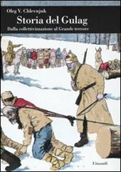 Storia del gulag. Dalla collettivizzazione al grande terrore