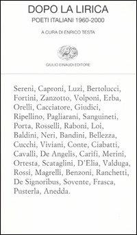 Dopo la lirica. Poeti italiani 1960-2000  - Libro Einaudi 2005, Collezione di poesia | Libraccio.it