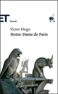 Notre-Dame de Paris - Victor Hugo - Libro Einaudi 2007, Einaudi tascabili. Classici | Libraccio.it