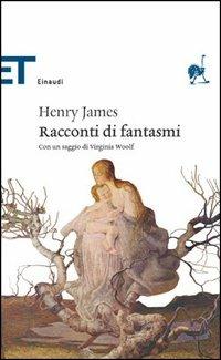 Racconti di fantasmi - Henry James - Libro Einaudi 2005, Einaudi tascabili. Classici | Libraccio.it