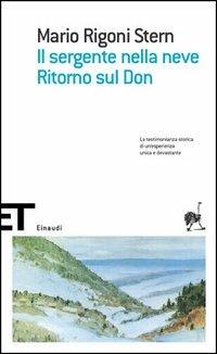 Il sergente nella neve-Ritorno sul Don - Mario Rigoni Stern - Libro Einaudi 2005, Einaudi tascabili. Scrittori | Libraccio.it
