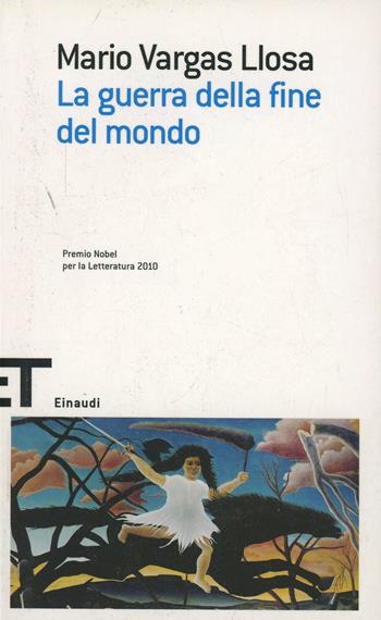 La guerra della fine del mondo - Mario Vargas Llosa - Libro Einaudi 2008, Einaudi tascabili. Scrittori | Libraccio.it