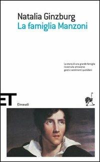 La famiglia Manzoni - Natalia Ginzburg - Libro Einaudi 2005, Einaudi tascabili. Scrittori | Libraccio.it