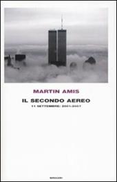 Il secondo aereo. 11 settembre: 2001-2007