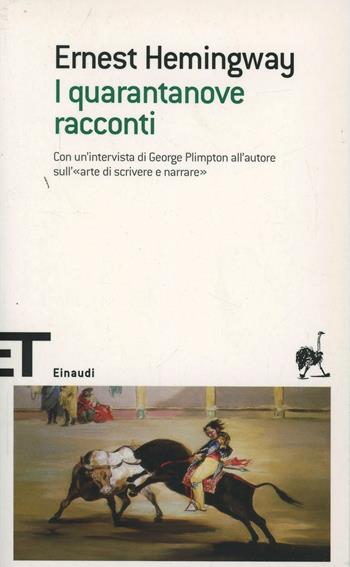 I quarantanove racconti - Ernest Hemingway - Libro Einaudi 2007, Einaudi tascabili. Scrittori | Libraccio.it