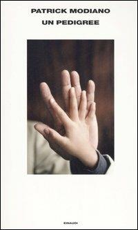 Pedigree - Patrick Modiano - Libro Einaudi 2006, Supercoralli | Libraccio.it