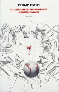 Il grande romanzo americano - Philip Roth - Libro Einaudi 2014, Supercoralli | Libraccio.it