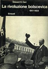 Storia della Russia sovietica. Vol. 1: La rivoluzione bolscevica (1917 - 1923).