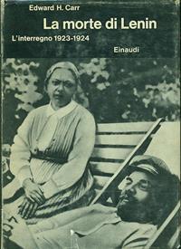 Storia della Russia sovietica. Vol. 2: La morte di Lenin. L'Interregno (1923-1924). - Edward Carr - Libro Einaudi 1997, Biblioteca di cultura storica | Libraccio.it