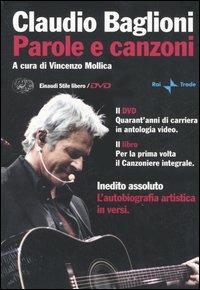 Parole e canzoni. Con DVD - Claudio Baglioni - Libro Einaudi 2005, Einaudi. Stile libero. DVD | Libraccio.it