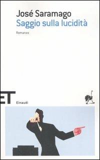 Saggio sulla lucidità - José Saramago - Libro Einaudi 2005, Einaudi tascabili. Scrittori | Libraccio.it