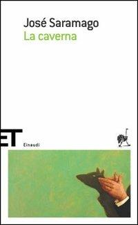 La caverna - José Saramago - Libro Einaudi 2005, Einaudi tascabili. Scrittori | Libraccio.it
