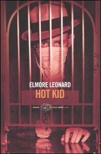 Hot Kid - Elmore Leonard - Libro Einaudi 2006, Einaudi. Stile libero big | Libraccio.it
