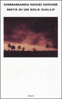 Metà di un sole giallo - Chimamanda Ngozi Adichie - Libro Einaudi 2008, Supercoralli | Libraccio.it