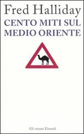 Cento miti sul Medio Oriente