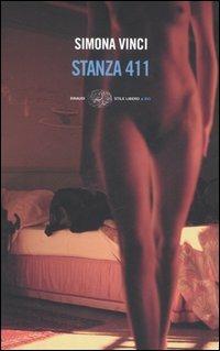 Stanza 411 - Simona Vinci - Libro Einaudi 2006, Einaudi. Stile libero big | Libraccio.it