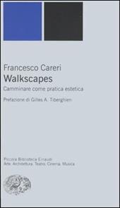 Walkscapes. Camminare come pratica estetica