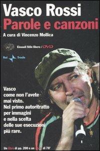 Parole e canzoni. Con DVD - Vasco Rossi - Libro Einaudi 2006, Einaudi. Stile libero. DVD | Libraccio.it