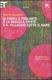 Il cavallo parlante e la ragazza triste e il villaggio sotto il mare. Testo inglese a fronte