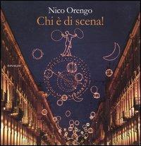 Chi è di scena! - Nico Orengo - Libro Einaudi 2006 | Libraccio.it