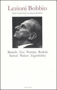 Lezioni Bobbio. Sette interventi su etica e politica  - Libro Einaudi 2006 | Libraccio.it
