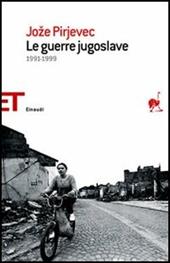 Le guerre jugoslave. 1991-1999