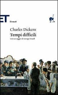 Tempi difficili - Charles Dickens - Libro Einaudi 2006, Einaudi tascabili. Classici | Libraccio.it