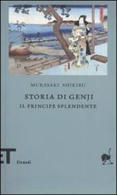 Storia di Genji. Il principe splendente. Romanzo giapponese dell'XI secolo