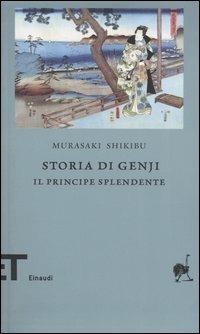 Storia di Genji. Il principe splendente. Romanzo giapponese dell'XI secolo - Murasaki Shikibu - Libro Einaudi 2006, Einaudi tascabili. Biblioteca | Libraccio.it