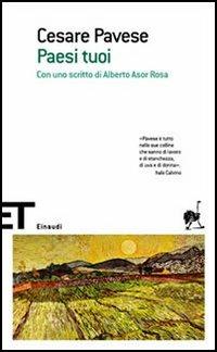 Paesi tuoi - Cesare Pavese - Libro Einaudi 2006, Einaudi tascabili. Scrittori | Libraccio.it