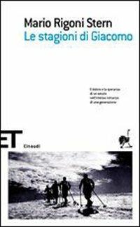 Le stagioni di Giacomo - Mario Rigoni Stern - Libro Einaudi 2006, Einaudi tascabili. Scrittori | Libraccio.it