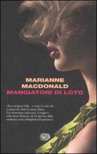 Mangiatori di loto - Marianne MacDonald - Libro Einaudi 2008, I coralli | Libraccio.it