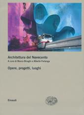 Architettura del Novecento. Opere, progetti, luoghi vol. 2-3